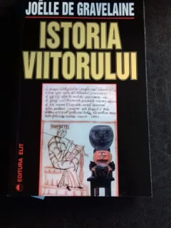 ISTORIA VIITORULUI - JOELLE DE GRAVELAINE