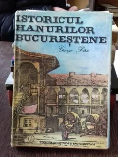 ISTORICUL HANURILOR BUCURESTENE - GEORGE POTRA
