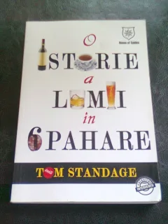 ISTORIE A LUMII IN 6 PAHARE - TOM STANDAGE