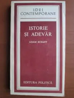 Istorie si adevar - Adam Schaff