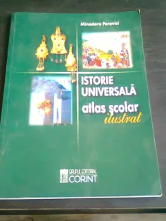 ISTORIE UNIVERSALA. ATLAS ISTORIC ILUSTRAT - MINODORA PEROVICI