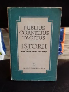 ISTORII. ANUL CELOR PATRU IMPARATI - PUBLIUS CORNELIUS TACITUS