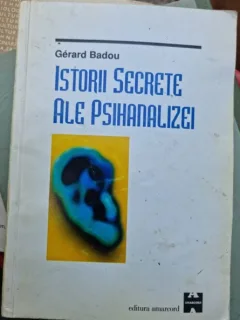 Istorii secrete ale psihanalizei - Gerard Badou