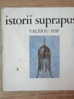 ISTORII SUPRAPUSE DE VALERIU POP , BUCURESTI 1971