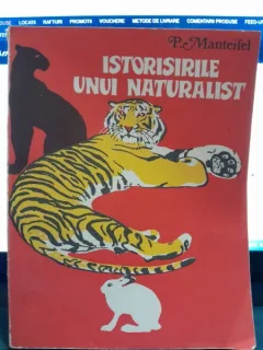 Istorisirile unui naturalist - P. Manteifel