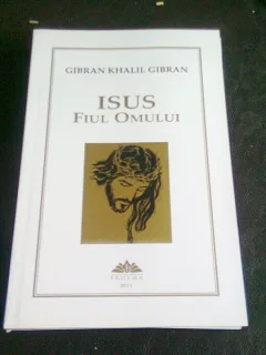 ISUS FIUL OMULUI - GIBRAN KHALIL GIBRAN