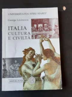 ITALIA, CULTURA E CIVILTA - GEORGE LAZARESCU  (CU DEDICATIA AUTORULUI)