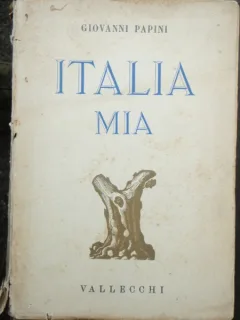 ITALIA MIA - GIOVANNI PAPINI