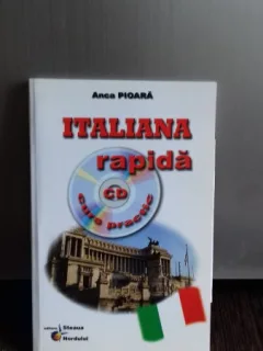 ITALIANA RAPIDA. CURS PRACTIC CU CD - ANCA PIOARA