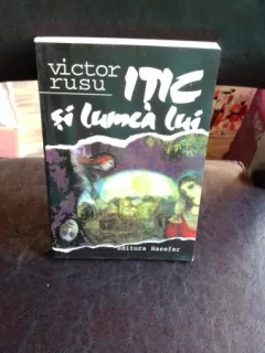 ITIC SI LUMEA LUI - VICTOR RUSU