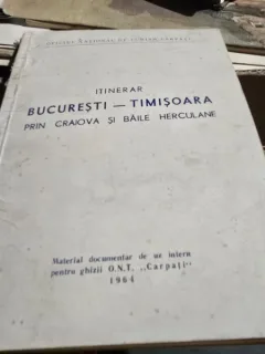 Itinerar București – Timișoara - O.N.T. Carpați