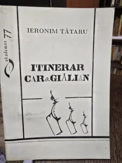 Itinerar caragialian - Ieronim Tataru