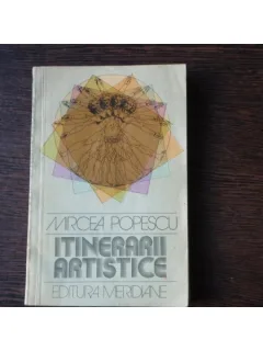 ITINERARII ARTISTICE - MIRCEA POPESCU