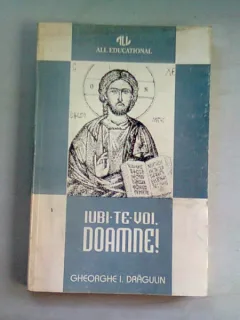 IUBI-TE-VOI, DOAMNE! - GHEORGHE I. DRAGULIN