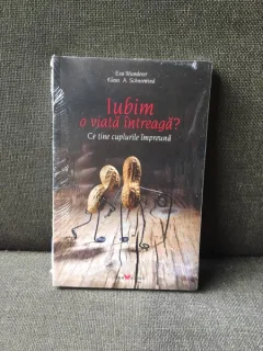 Iubim o viata intreaga? - Eva Wunderer, Klaus A. Schneewind