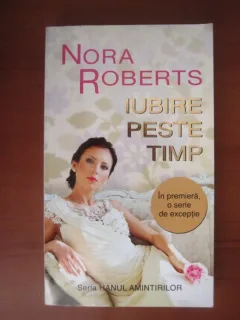 IUBIRE PESTE TIMP - NORA ROBERTS
