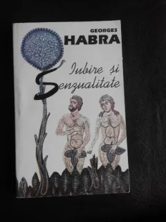 Iubire si senzualitate - Georges Habra