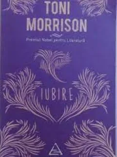 Iubire - Toni Morrison