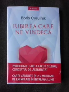 Iubirea care ne vindeca - Boris Cyrulnik