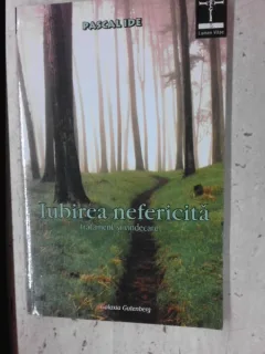 IUBIREA NEFERICITA, TRATAMENT SI VINDECARE - PASCAL IDE