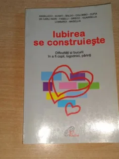 IUBIREA SE CONSTRUIESTE - ANGELUCCI SI ALTII