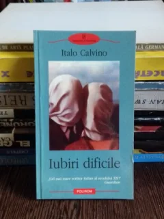 IUBIRI DIFICILE - ITALO CALVINO