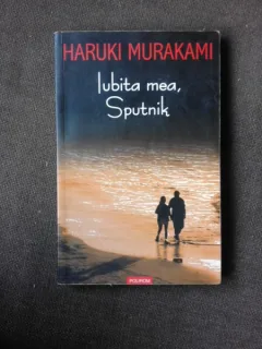 IUBITA MEA, SPUTNIK - HARUKI MURAKAMI