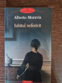 Iubitul nefericit , Alberto Moravia