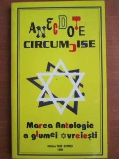 Iuliu Ratiu - Anecdote circumcise. Marea antologie a glumei evreiesti