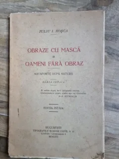 Iuliu Rosca - Obraze cu masca si Oameni fara obraz