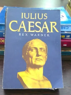 Iulius Caesar - Rex Warner