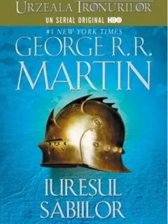 Iuresul sabiilor Vol. 1+2 Ed.2013 - George R.R. Martin