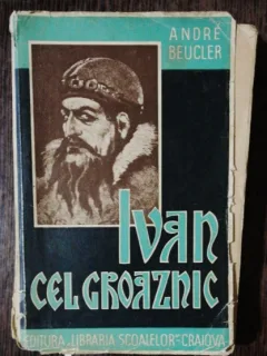 IVAN CEL GROAZNIC - ANDRE BEUCLER
