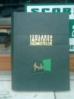 Izolarea impotriva zgomotelor - E. Ia. Iudin