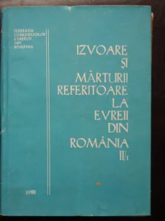 Izvoare si marturii referitoare la evreii din Romania