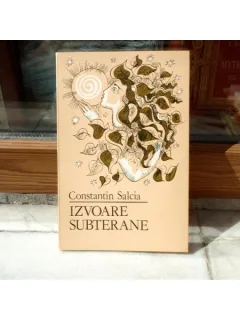 Izvoare subterane , Constantin Salcia , 1984