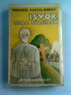 IZVOR, TARA SALCIILOR - PRINCIPESA MARTHA BIBESCU   prima editie