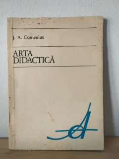J. A. Comenius - Arta Didactica