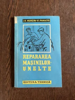 J/. K. Murzin V .I. Panaeva Repararea masinilor-unelte