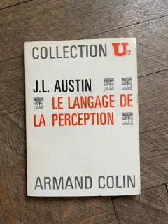 J. L. Austin Le langage de la perception