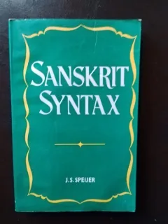 J. S. Speijer - Sanskrit Syntax