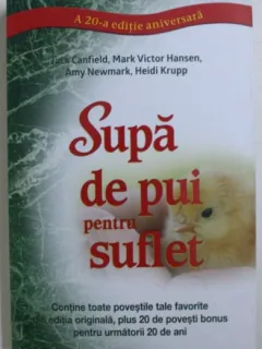 Jack Canfield, Mark Victor Hansen, Amy Newmark, Heidi Krupp - Supa de pui pentru suflet
