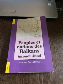 Jacques Ancel Peuples et nations des Balkans