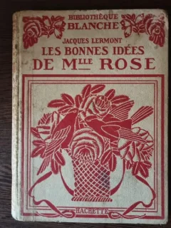 Jacques Lermont - Les Bonnes Idees de Mlle Rose