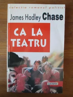 James Hadley Chase - Ca la teatru