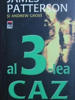 James Patterson - Al 3-lea Caz