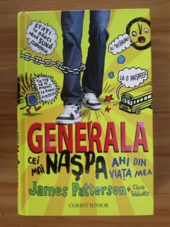 James Patterson - Generala, cei mai naspa ani din viata mea