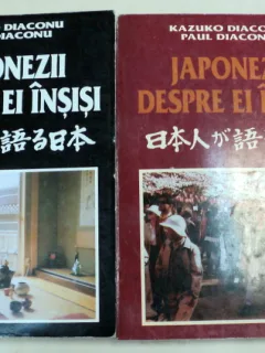 JAPONEZII DESPRE EI INSISI - KAZUKO DIACONU , PAUL DIACONU - 2 VOLUME