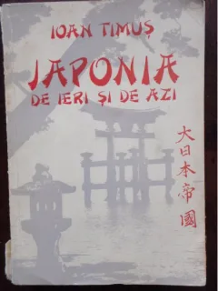 JAPONIA DE IERI SI DE AZI - IOAN TIMUS