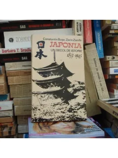 JAPONIA UN SECOL DE ISTORIE 1853-1945 , CONSTANTIN BUSE